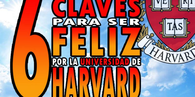 6 claves de la felicidad según la Universidad de Harvard